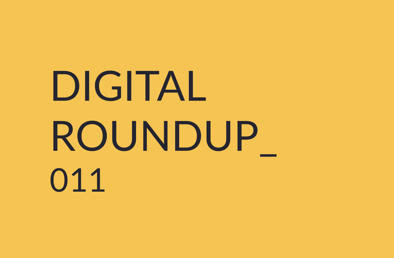 Digital roundup 11